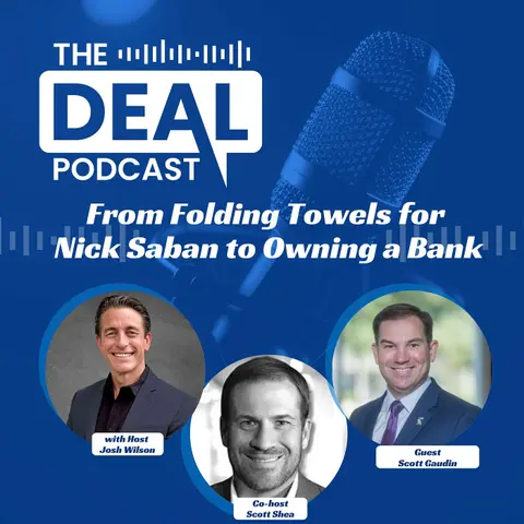 From Folding Towels for Nick Saban to Owning a Bank with Scott Gaudin
