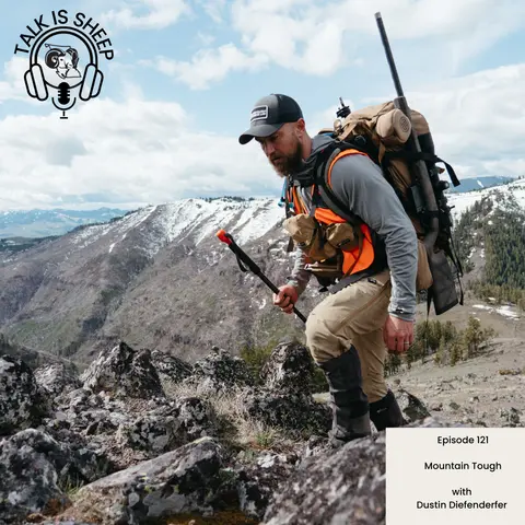 EP 121: Mountain Tough with Dustin Diefenderfer