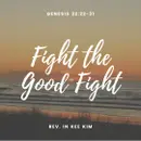 Fight the Good Fight