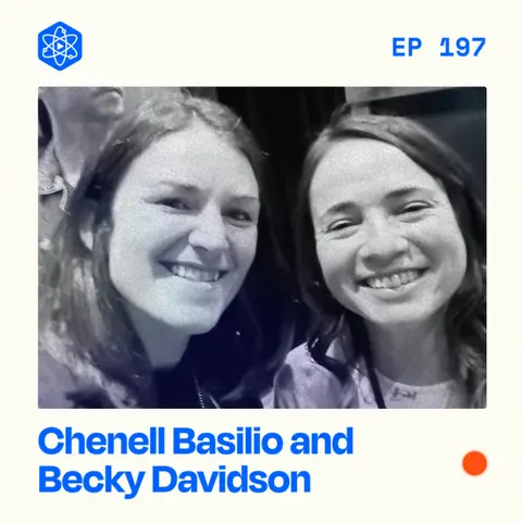 #197: How to build raving fans and real connection (feat. Chenell Basilio and Becky Davidson)