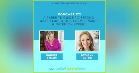 A Parent's Guide to Strong-Willed Kids with a Former Nurse & Nutrition Expert | CP172