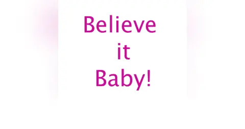 Believe!