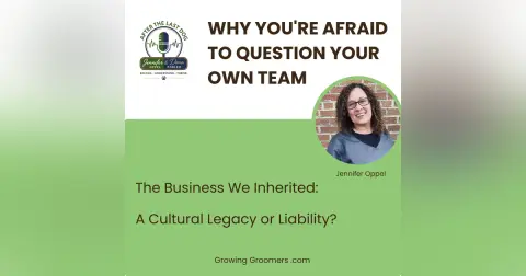 The Business We Inherited: Legacy or Liability? Why You're Afraid to Question Your Own Team