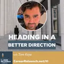 Heading in a Better Direction with Tom Keya- CR91