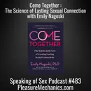 The Surprising Science of Lasting Sexual Connection: An Interview with Emily Nagoski