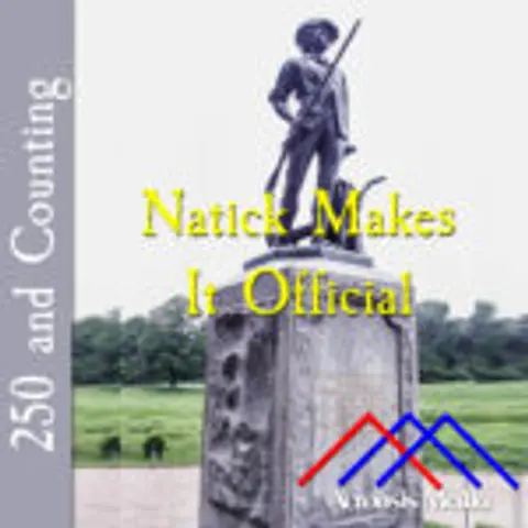 Natick Makes It Official–June 20, 1776