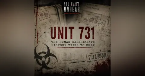 Unit 731: The Human Experiments History Tried to Bury