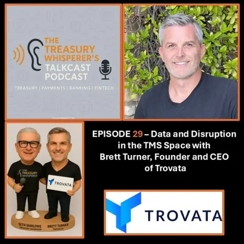 Episode 29 - Data and Disruption in the TMS Space with Brett Turner (Trovata)