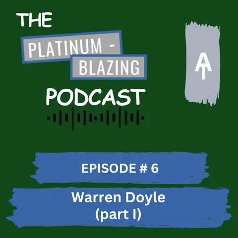 Episode #6 - Warren Doyle (Part I)