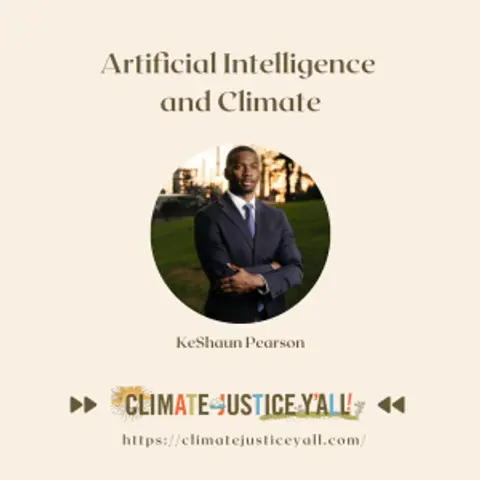 S5E2: Artificial Intelligence and Climate (Part I) with KeShaun Pearson
