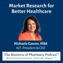 Market Research for Better Healthcare | Michaela Gascon, MBA KJT, President & CEO