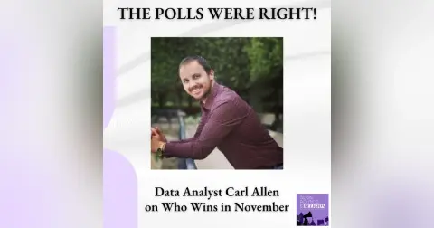 The Polls Were Right! || Carl Allen on the 2026 Midterms, from Texas to Maine