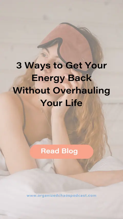 3 Ways to Get Your Energy Back Without Overhauling Your Life