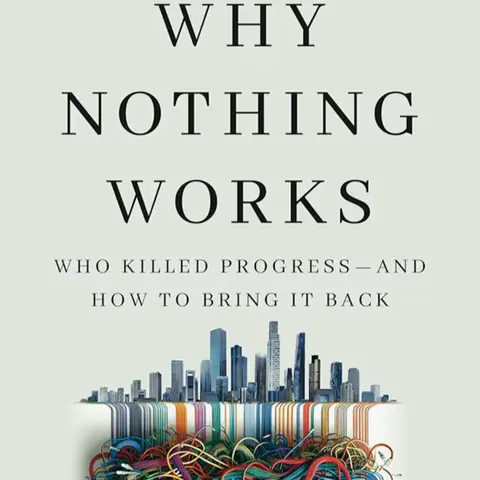 Why Nothing Works - Who killed progress and how to bring it back, Talking with author Marc J. Dunkelman