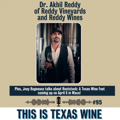 Dr. Akhil Reddy of Reddy Vineyards and Reddy Wines: Where Grit Meets Grapes