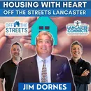 Housing with Heart - Off The Streets Lancaster Featuring Jim Dornes - Episode 196
