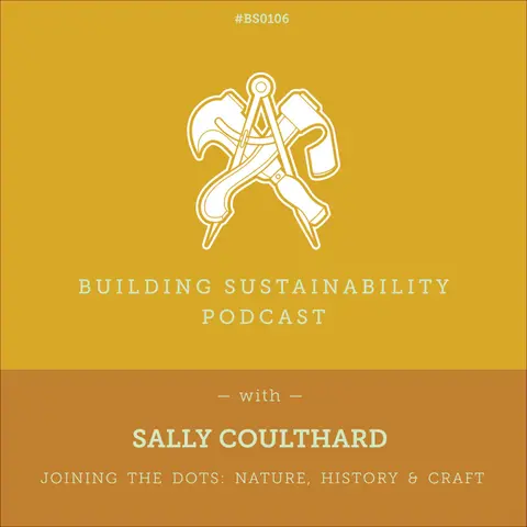 Joining the Dots: Nature, History & Craft [Pt2] - Sally Coulthard - BS106