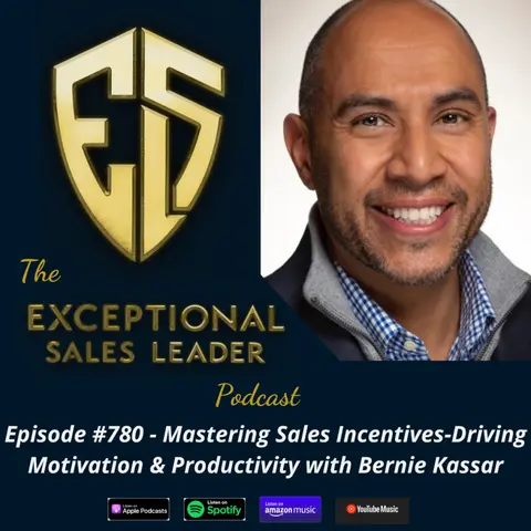 Mastering Sales Incentives – Driving Motivation & Productivity with Bernie Kassar