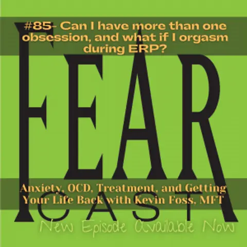 Can I have more than one obsession, and what if I orgasm during ERP?