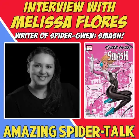 Our Amazing Friends: Melissa Flores (writer of Spider-Gwen: SMASH)