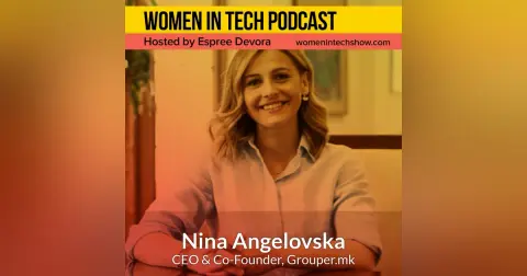 Blast From The Past: Nina Angelovska of Grouper, The Leading E-commerce Site In Macedonia: Women in Tech Macedonia
