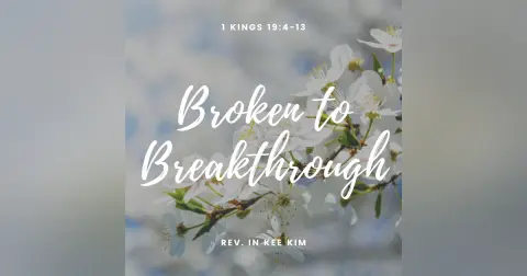 Broken To Breakthrough