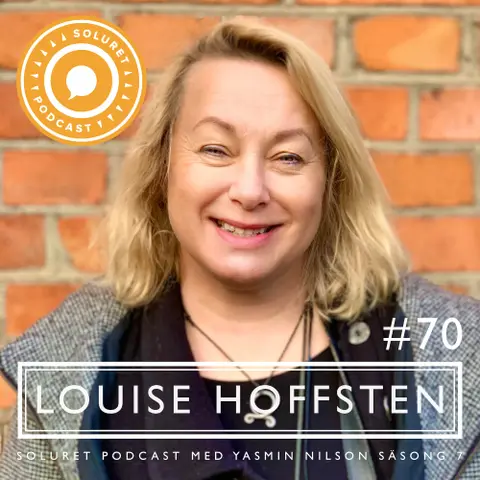 70. Louise Hoffsten – ”Du är som en fjällbjörk.”