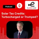 Solar Tax Credits: Turbocharged or Trumped?