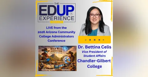 LIVE from ⁠ACCAC 2026 - with Dr. Bettina Celis, Vice President of Student Affairs, Chandler-Gilbert College