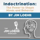Indoctrination: The Power to Shape Mind and Behavior