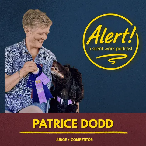 Patrice Dodd | The Power of Presence and Attention in Scent Work