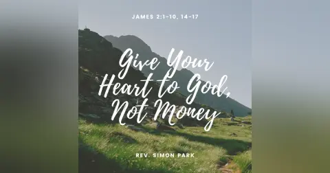 Give Your Heart to God, Not Money