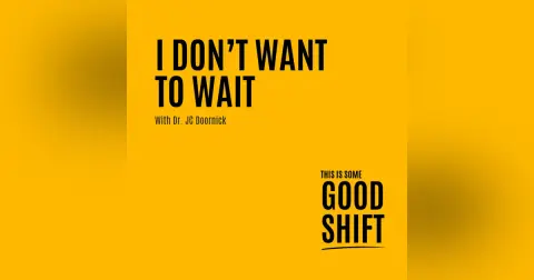 Good Shift - What Are You Waiting For? - E224