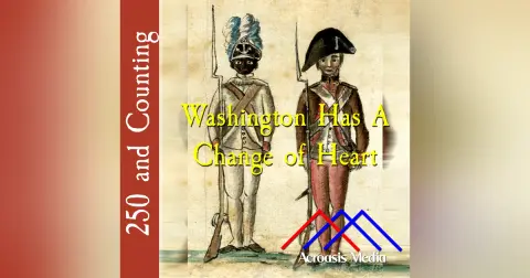 Washington Has A Change Of Heart–December 30, 1775