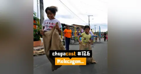 Episódio #126 – Molecagem