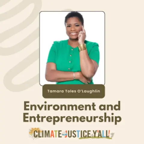 S5E5: Environment and Entrepreneurship with Tamara Toles O'Laughlin