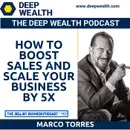 Marco Torres On How To Boost Sales And Scale Your Business by 5X (#163)