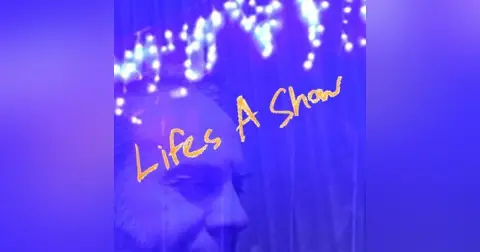 Life’s A Show
