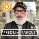 76. Fredrik Marcus – ”Om farfar stannat där, då hade jag inte funnits här.”