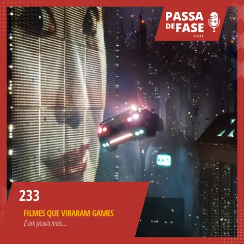 #233 | Filmes que viraram games: Será que tem algum bom?