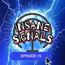 INSANE SIGNALS 15