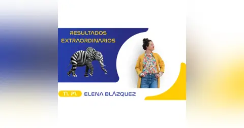 T1.P1. Elena Blázquez | Resultados Extraordinarios Podcast