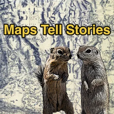 S5E26: Maps, Vanished Lakes, and Two Desert Squirrels