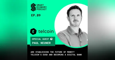Are Stablecoins the Future of Money? Telcoin’s eUSD and becoming a Digital Bank with Paul Neuner