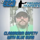 S2E23 Classroom Safety With Blue Guns