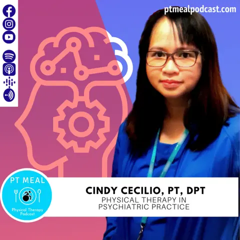 Ep. 52: Physical Therapy in Psychiatric Practice with Cindy Cecilio