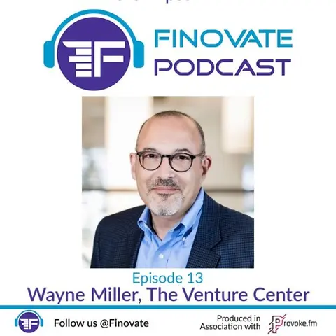 Episode 13: Wayne Miller, The Venture Center