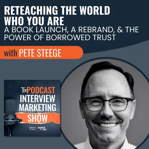 Reteaching the World Who You Are with Pete Steege