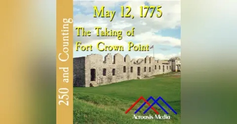 May 12, 1775: The Taking of Fort Crown Point