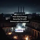 How does Energy Security Fit with Democratic Socialism? 9 Big stories on the ENB Standup